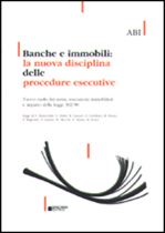 Immagine di Banche e immobili: la nuova disciplina delle procedure esecutive