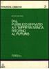 Immagine di Dal pubblico servizio all'impresa Banca: ritorno al futuro