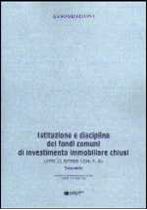 Immagine di 12.Disciplina dei fondi di investimento immobiliare chiusi (L.25/1/94 n.86)