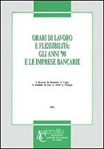 Immagine di Orari di lavoro e flessibilità: gli anni `90 e le imprese bancarie