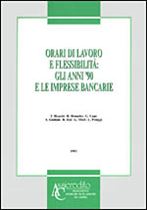 Immagine di Orari di lavoro e flessibilità: gli anni `90 e le imprese bancarie