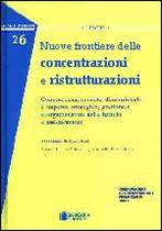 Immagine di Nuove frontiere delle concentrazioni e ristrutturazioni