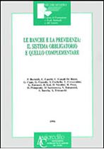 Immagine di Le banche e la previdenza: il sistema obbligatorio e quello complementare