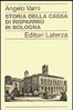 Immagine di Storia della Cassa di Risparmio in Bologna