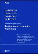 Immagine di Contratto collettivo nazionale di lavoro 11 luglio 1999 Testo coordinato + Accordo 4 aprile 2002 Trattamento economico 2002-2003