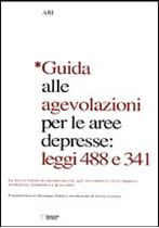 Immagine di Guida alle agevolazioni per le aree depresse: leggi 488 e 341