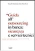Immagine di Guida all'outsourcing in banca: sicurezza e servizi tecnici