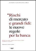 Immagine di Rischi di mercato e grandi fidi: le nuove regole per la banca