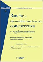 Immagine di Banche e intermediari non bancari: concorrenza e regolamentazione