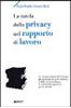 Immagine di La tutela della privacy nel rapporto di lavoro