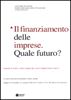 Immagine di Il finanziamento delle imprese. Quale futuro?