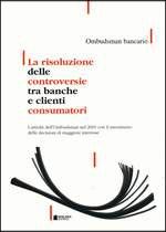 Immagine di La risoluzione delle controversie tra banche e clienti consumatori 2001