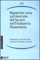 Immagine di Rapporto 2004 sul mercato del lavoro nell'industria finanziaria