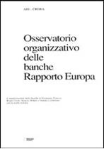 Immagine di Osservatorio organizzativo delle banche. Rapporto Europa