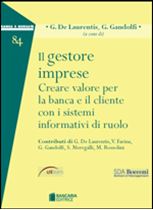 Immagine di Il gestore imprese. Creare valore per la banca e il cliente con i sistemi informativi di ruolo