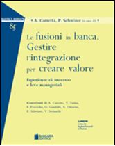 Immagine di Le fusioni in banca. Gestire l'integrazione per creare valore