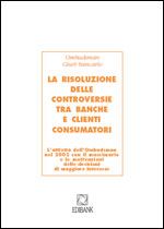 Immagine di La risoluzione delle controversie tra banche e clienti consumatori 2005