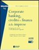 Immagine di Corporate banking, credito e finanza delle imprese