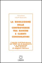 Immagine di La risoluzione delle controversie tra banche e clienti consumatori 2004