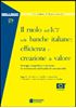 Immagine di Il ruolo dell'ICT nelle banche italiane: efficienza e creazione di valore