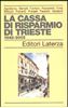 Immagine di La cassa di risparmio di trieste 1842-2002