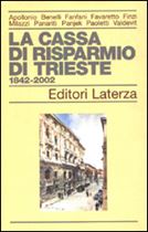 Immagine di La cassa di risparmio di trieste 1842-2002