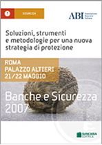 Immagine di Banche e Sicurezza 2007 - Atti del convegno ABI del 21 e 22 maggio