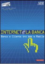 Immagine di Internet e la banca 2005. Atti del Convegno ABI del 5 luglio 2005