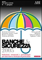 Immagine di Banche & Sicurezza 2005. Atti del Convegno ABI del 6 e 7 giugno 2005