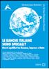 Immagine di Le Banche Italiane sono speciali? Nuovi equilibri in finanza: le banche, le imprese e lo stato