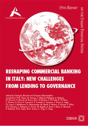 Visualizza i dettagli per RESHAPING COMMERCIAL BANKING IN ITALY: NEW CHALLENGES FROM LENDING TO GOVERNANCE Immagine di RESHAPING COMMERCIAL BANKING IN ITALY: NEW CHALLENGES FROM LENDING TO GOVERNANCE