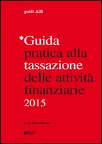 Immagine di Guida pratica alla tassazione delle attività finanziarie 2015