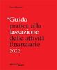Immagine di Guida pratica alla tassazione delle attività finanziarie 2022