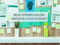 Immagine di Obblighi e opportunità di disclosure e l'importanza della ESG data accountability
