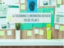 Immagine di La tassonomia e l'informativa sui rischi ESG del Pillar 3