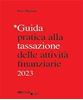Immagine di Guida pratica alla tassazione delle attività finanziarie 2023 Ebook