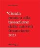 Immagine di Guida pratica alla tassazione delle attività finanziarie 2023 Ebook