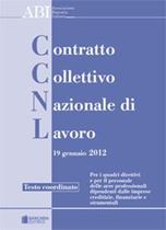 Immagine di IL NUOVO CONTRATTO DEI BANCARI - TESTO COORDINATO DEL CCNL 19 GENNAIO 2012 EBOOK