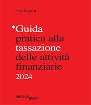 Immagine di Guida pratica alla tassazione delle attività finanziarie 2024 