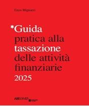Immagine di Guida pratica alla tassazione delle attività finanziarie 2025 - EBOOK